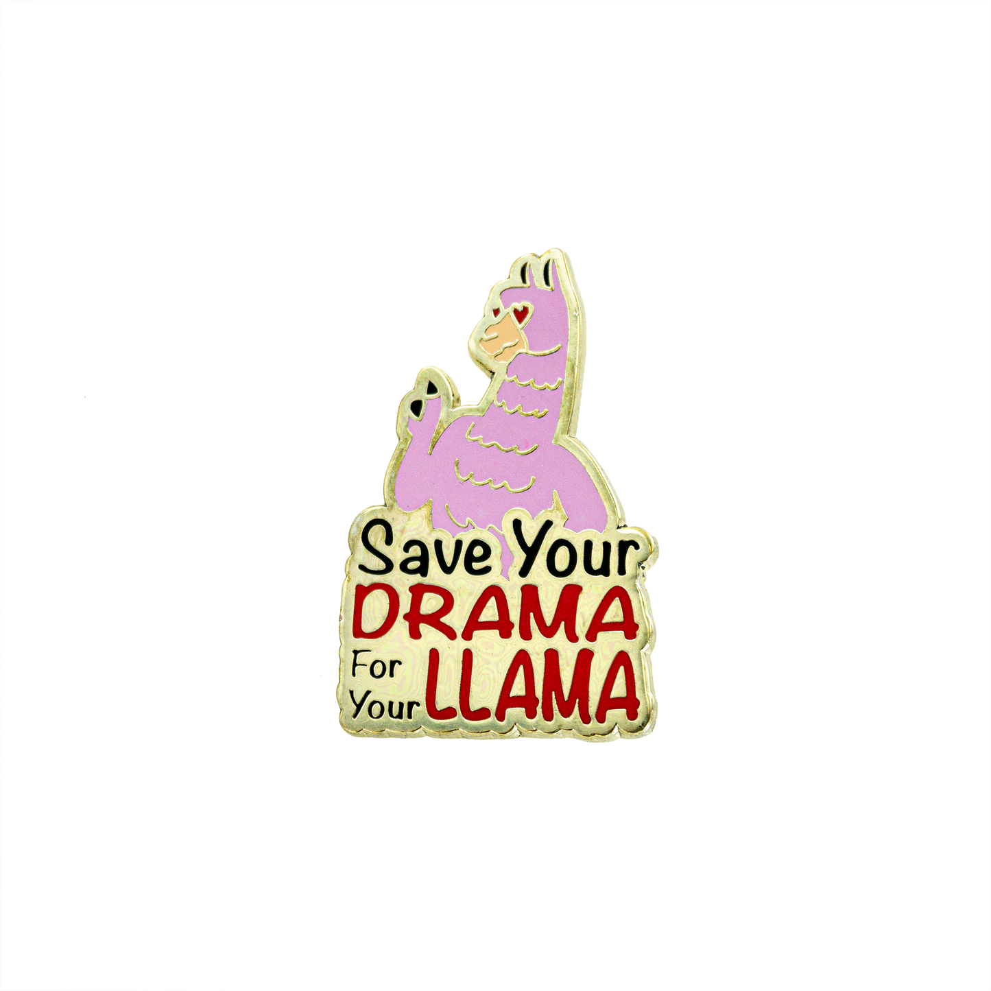 Save Your Drama Pin