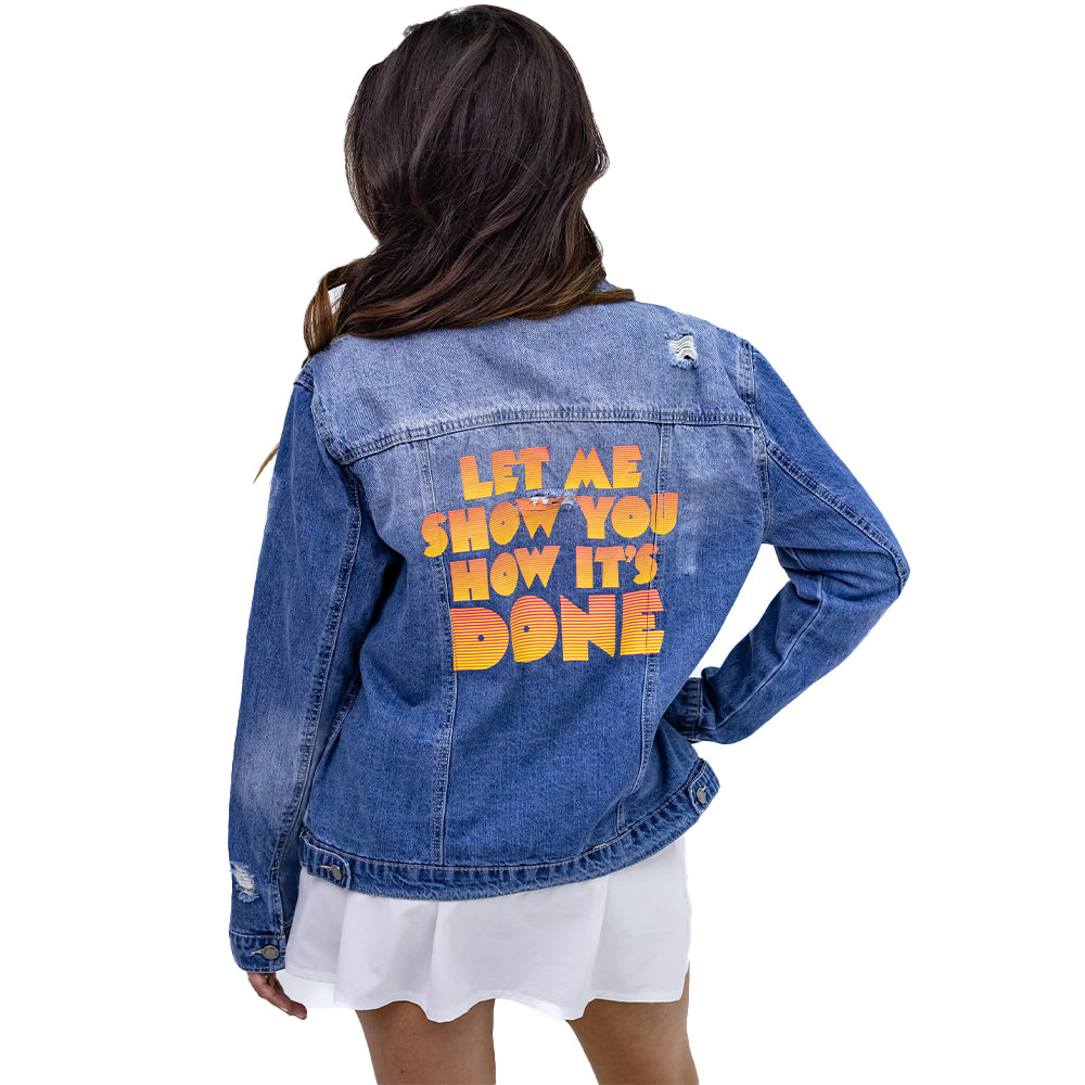 
                      
                        Show You How It's Done Denim Jacket
                      
                    