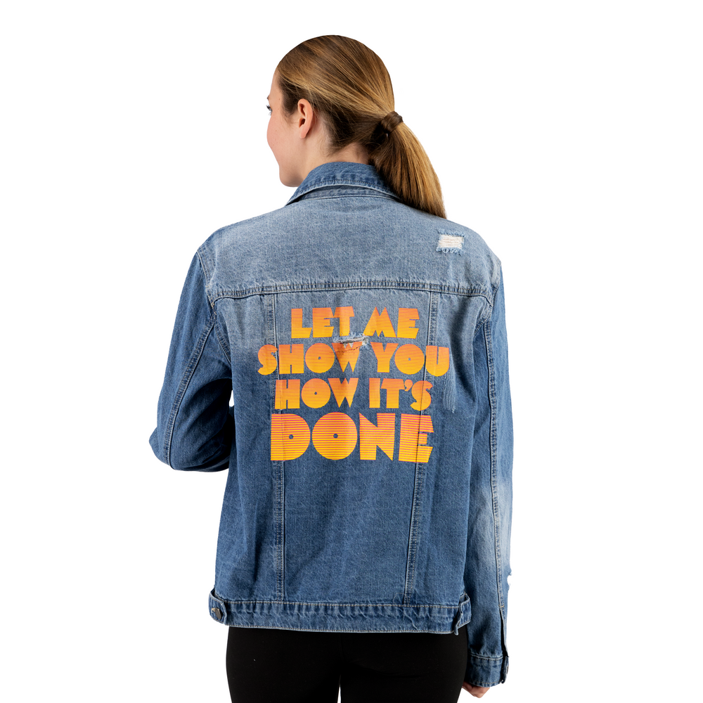 
                      
                        Show You How It's Done Denim Jacket
                      
                    