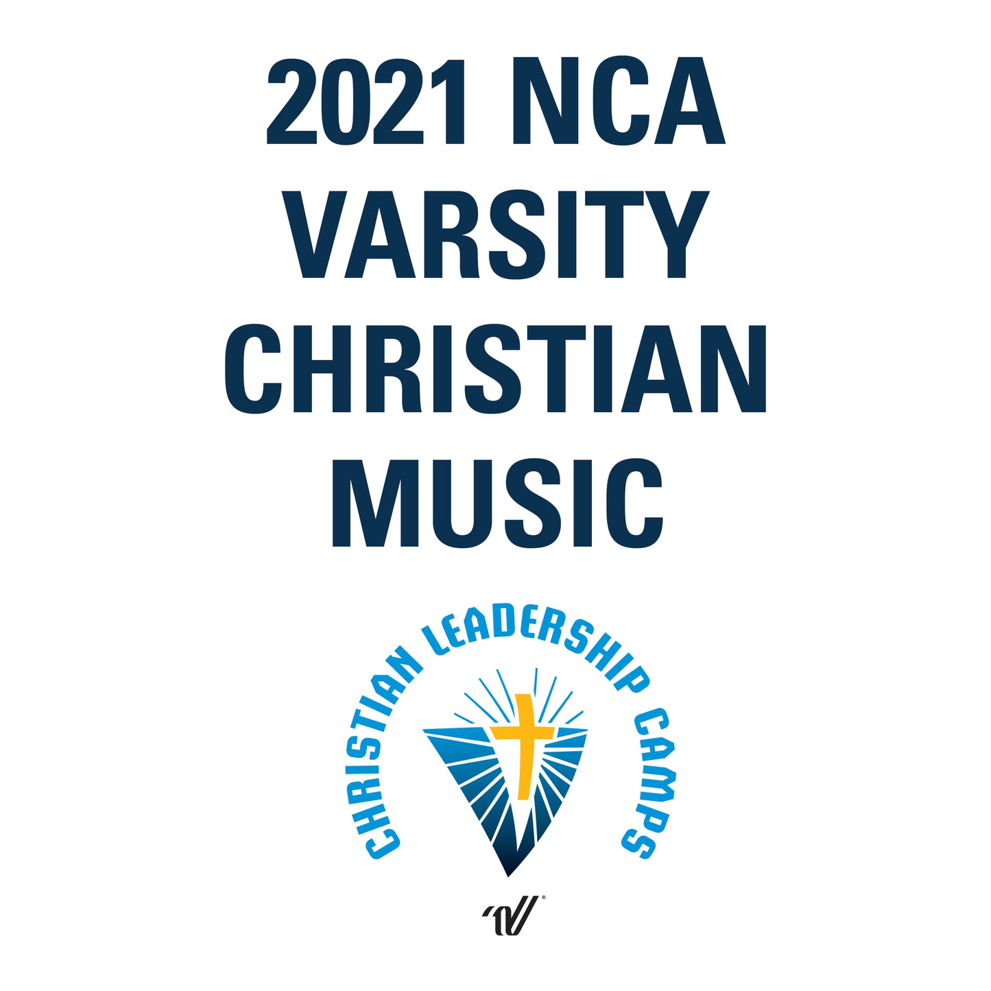2021 NCA Store Varsity Christian Leadership Camp Music